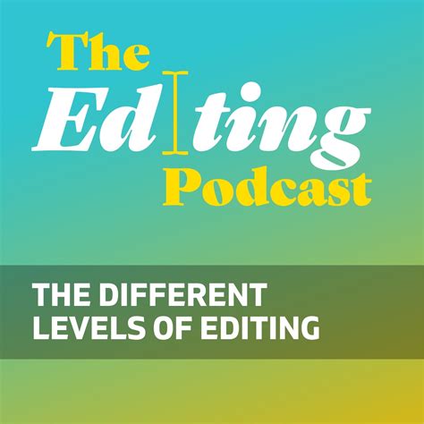 S1e1 The Different Levels Of Editing The Editing Podcast