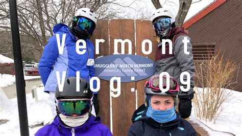 Vlog 09 Final Vermont Vlog Youtube