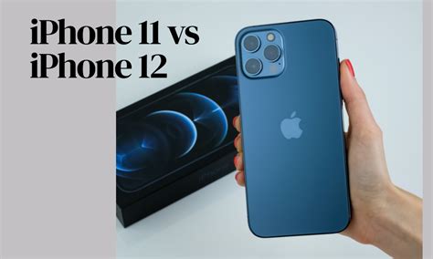 Difference Between Iphone 11 And 12