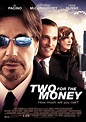 Two For the Money , starring Matthew McConaughey, Al Pacino, Rene Russo, Armand Assante. After ...