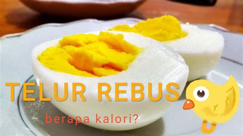 🐣 Diet 21 Telur Rebus Berapa Kalori Youtube