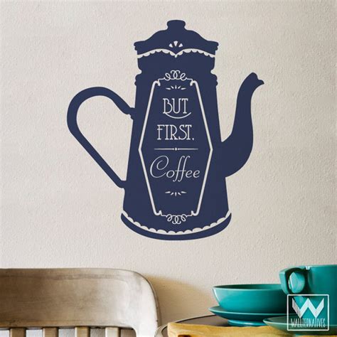 But First Coffee Quote Saying Graphic Decorative Vinyl Wall Decal