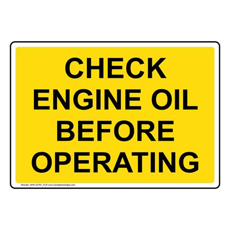Check Engine Oil Before Operating Sign Nhe 32797ylw