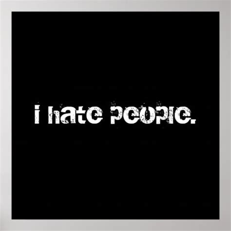 I Hate People Poster Zazzle