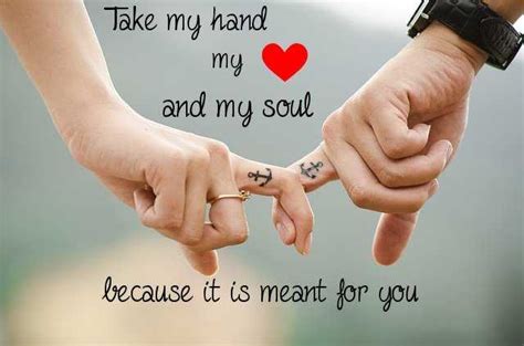 Love Quotes Take My Hand And My Soul Boomsumo Quotes