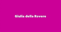 Giulia della Rovere - Spouse, Children, Birthday & More
