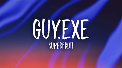 Superfruit Guyexe Sped Uptiktok Remix Lyrics 6 Feet Tall And