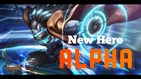 Alpha new meta build for every situation complete tutorial best build by top 1 global alpha in depth guide best gameplay follow. mobile legends : MOBILE LEGENDS NEW HERO ALPHA FIRST LOOK ...