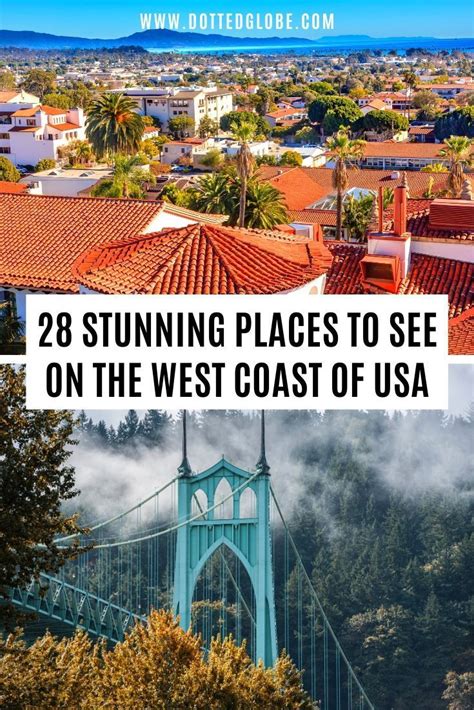 28 Best Places To Visit On The West Coast Usa West Coast Travel
