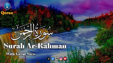 Surah Ar Rehman Full Abdul Rahman Al Sudais Hd With Arabic Text