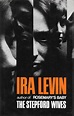 Narrative Drive: The Stepford Wives by Ira Levin