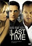 La última oportunidad (The Last Time) (2006) - FilmAffinity