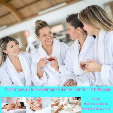 Hen Party Get Pampered We Have A Range Of Treatments For Just £55 Book Today Beauty