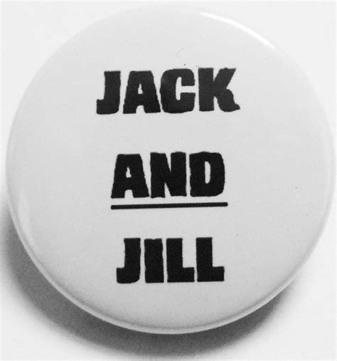 jack and jill badge pin badge button badge handmade badge 1 inch badge 25mm badge round badge