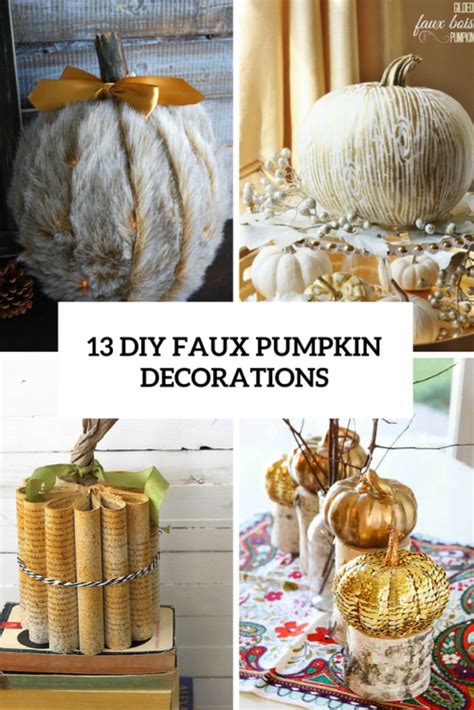 13 Fun Diy Faux Pumpkin Decorations For Fall Shelterness