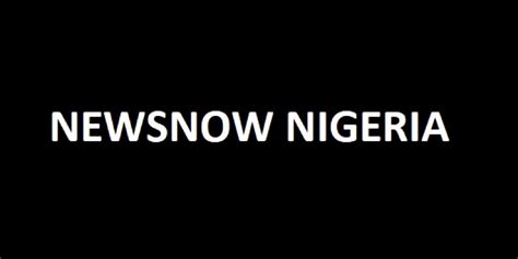 Newsnow Nigeria Daily Information Webpage Vanguard News