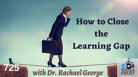 How To Close The Learning Gap With Dr Rachael George
