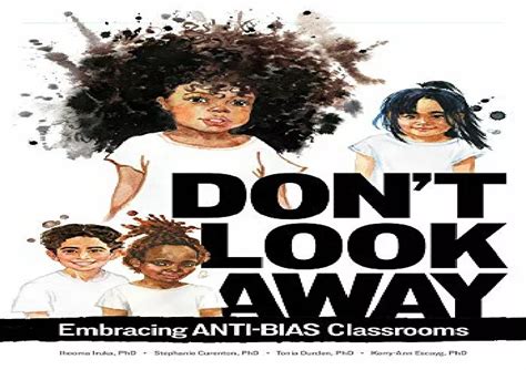 Ppt [download Pdf] Don T Look Away Embracing Anti Bias Classrooms Android Powerpoint