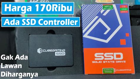 Ssd Terjangkau Recommend Saat Ini Review Ssd Cube Gaming Gb Youtube