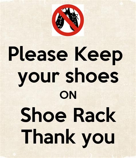 Please Keep Your Shoes On Shoe Rack Thank You Poster Icanassistau