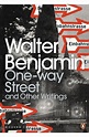 One-Way Street And Other Writings by Walter Benjamin - Penguin Books ...