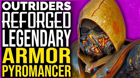 Outriders Legendary Armor Reforged Pyromancer Gear Bonuses Outriders