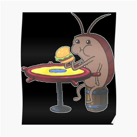 Cockroach Eating Krabby Patty Poster For Sale By Sarailliams Redbubble