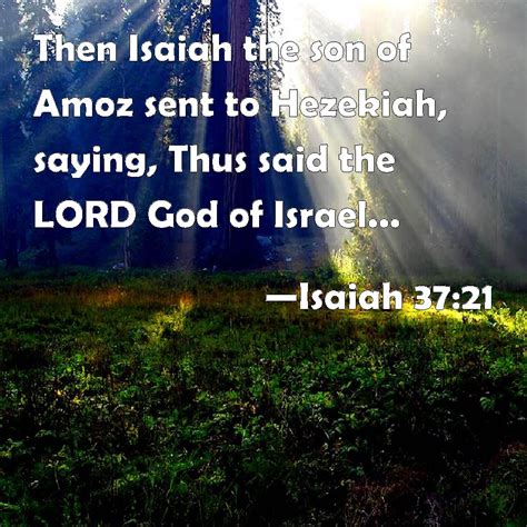 Isaiah Then Isaiah The Son Of Amoz Sent To Hezekiah Saying Thus