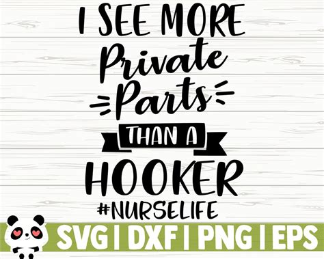 I See More Private Parts Than A Hooker Funny Nurse Svg Nurse Etsy