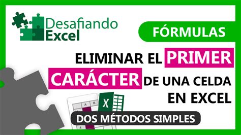 Eliminar El Primer Car Cter De Una Celda En Excel Desafiando Excel Riset