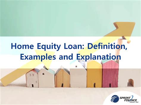Home Equity Loan Definition Examples And Explanation Sprint Finance