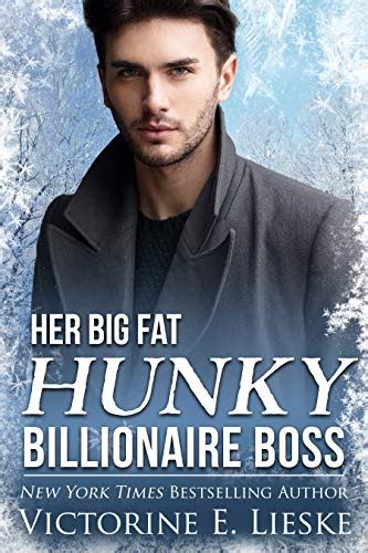 D0wnl0ad Free And Read Online Her Big Fat Hunky Billionaire Boss Clean