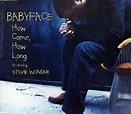 Babyface How Come, How Long Records, LPs, Vinyl and CDs - MusicStack