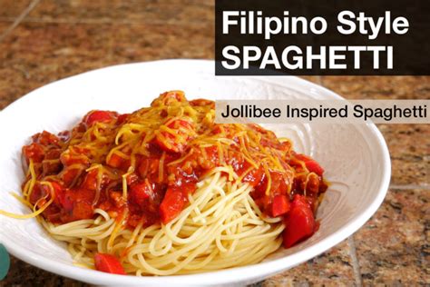 How To Make Jollibee Inspired Filipino Style Spaghetti Recipe Anns