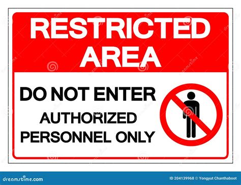 Restricted Area Do Not Enter Authorized Personnel Only Symbol Sign