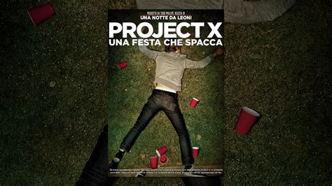 Project X Una Festa Che Spacca Youtube