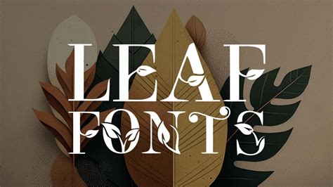 20 Leaf Fonts To Give Your Work A Feel Of Nature Hipfonts