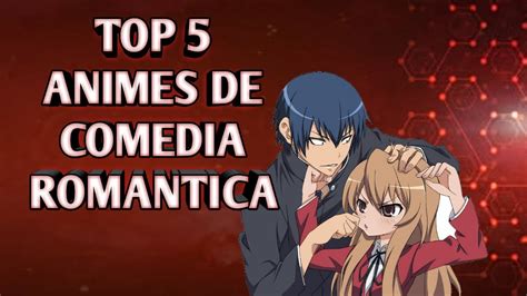 Top 5 Animes De Comedia Romantica Dxx Youtube