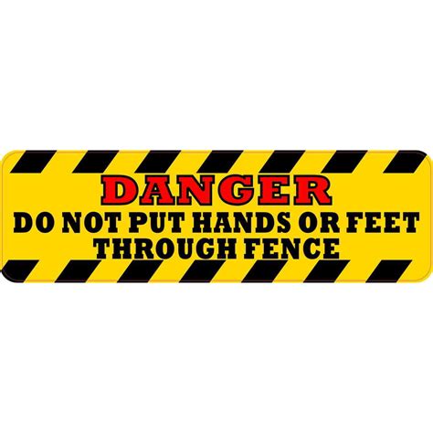 10inx3in Danger Do Not Put Hands Or Feet Through Fence Sticker Vinyl Sign