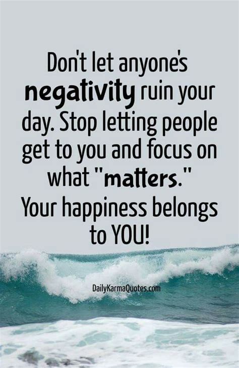 Dont Let Others Negativity Ruin Your Day Need To Remember This