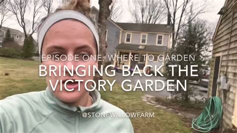 Bringing Back The Victory Garden Episode 1 Youtube