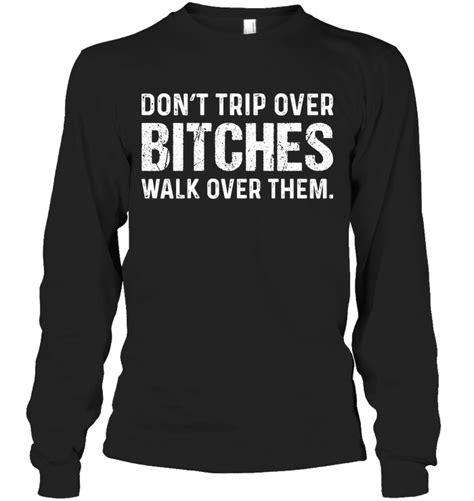 Do Not Trip Over Bitches Funny Long Sleeve Women Outfit Funny Sassy