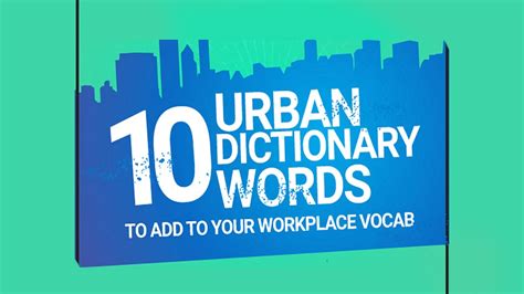 10 Urban Dictionary Words You Can Use At The Workplace