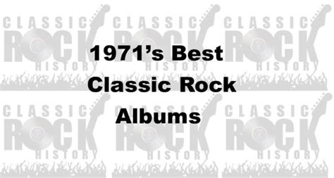 1971 s best classic rock albums