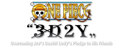 One Piece 3d2y Overcome Aces Death Luffys Vow To His Friends Movie Fanart Fanarttv