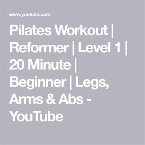 Pilates Workout Reformer Level Minute Beginner Legs Arms Abs YouTube Arms