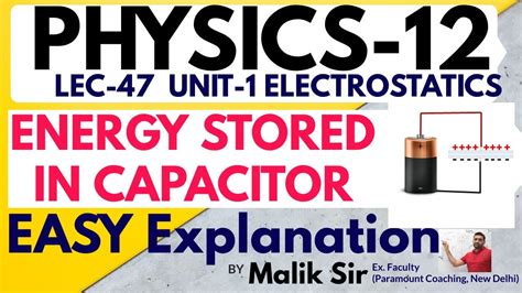 Lecture 48 Ii Energy Stored In Capacitor Ii Energy Density With Numerical Ii Electrostatics