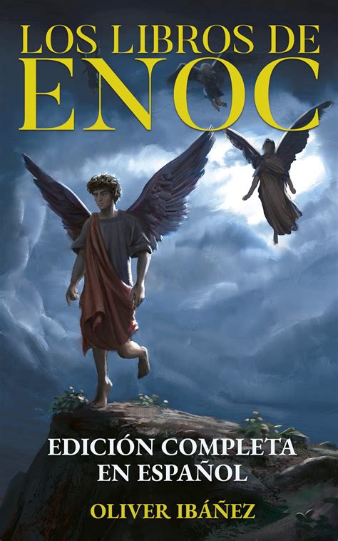 Los Libros De Enoc Edición Completa En Español Nueva Traducción Con Anotaciones Y Comentarios