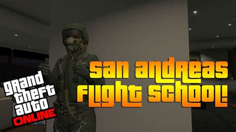 San Andreas Flight School Dlc Lets Take A Look Gta Online Youtube
