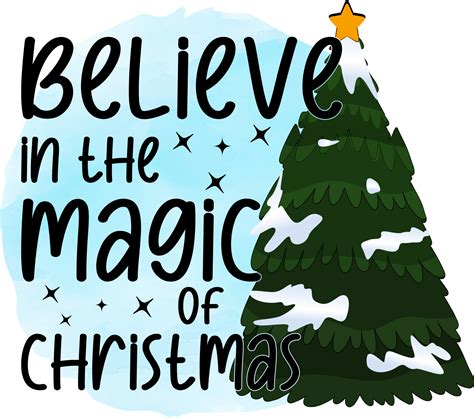 Believe In The Magic Of Christmas Sublimation Design Perfect On T
